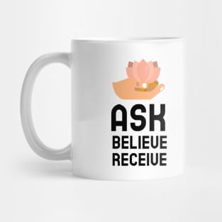 Ask Believe Receive Mug